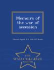 Image for Memoirs of the War of Secession - War College Series