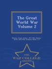Image for The Great World War Volume 2 - War College Series