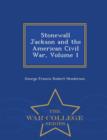 Image for Stonewall Jackson and the American Civil War, Volume 1 - War College Series