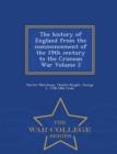 Image for The history of England from the commencement of the 19th century to the Crimean War Volume 2 - War College Series