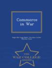 Image for Commerce in War - War College Series
