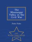 Image for The Mississippi Valley in the Civil War - War College Series