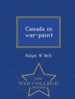 Image for Canada in War-Paint - War College Series