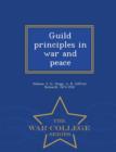 Image for Guild Principles in War and Peace - War College Series