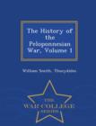 Image for The History of the Peloponnesian War, Volume 1 - War College Series