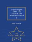 Image for Vorlesungen Uber Die Theorie Der Warmestrahlung - War College Series