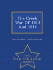 Image for The Creek War of 1813 and 1814 - War College Series