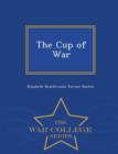Image for The Cup of War - War College Series