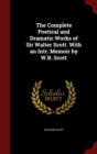 Image for The Complete Poetical and Dramatic Works of Sir Walter Scott. With an Intr. Memoir by W.B. Scott