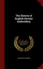 Image for The History of English Secular Embroidery