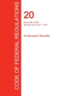 Image for CFR 20, Parts 500 to 656, Employees&#39; Benefits, April 01, 2017 (Volume 3 of 4)