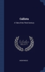 Image for CALLISTA: A TALE OF THE THIRD CENTURY