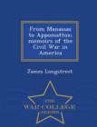 Image for From Manassas to Appomattox : Memoirs of the Civil War in America - War College Series