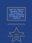 Image for Gulf War Illnesses : Questions about the Presence of Squalene Antibodies in Veterans Can Be Resolved - War College Series