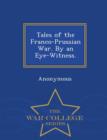 Image for Tales of the Franco-Prussian War. by an Eye-Witness. - War College Series