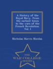 Image for A History of the Royal Navy, from the earliest times to the wars of the French Revolution. Vol. I - War College Series