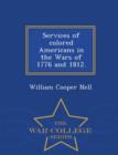 Image for Services of Colored Americans in the Wars of 1776 and 1812. - War College Series