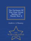Image for The Fortunes of War Four Great Battles of World War II - War College Series