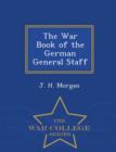 Image for The War Book of the German General Staff - War College Series