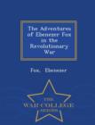 Image for The Adventures of Ebenezer Fox in the Revolutionary War - War College Series
