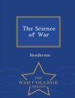 Image for The Science of War - War College Series