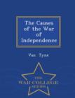 Image for The Causes of the War of Independence - War College Series
