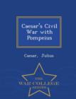 Image for Caesar&#39;s Civil War with Pompeius - War College Series