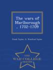Image for The Wars of Marlborough, 1702-1709 - War College Series