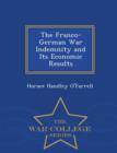 Image for The Franco-German War Indemnity and Its Economic Results - War College Series