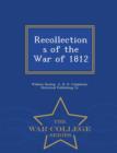 Image for Recollections of the War of 1812 - War College Series