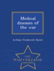 Image for Medical Diseases of the War - War College Series