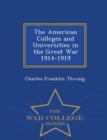 Image for The American Colleges and Universities in the Great War 1914-1919 - War College Series