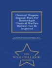 Image for Chemical Weapons Disposal : Plans for Nonstockpile Chemical Warfare Materiel Can Be Improved - War College Series