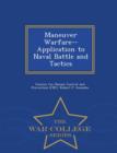 Image for Maneuver Warfare--Application to Naval Battle and Tactics - War College Series