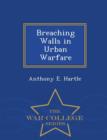 Image for Breaching Walls in Urban Warfare - War College Series