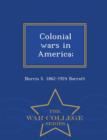 Image for Colonial Wars in America; - War College Series