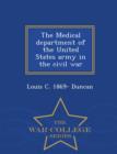 Image for The Medical Department of the United States Army in the Civil War - War College Series