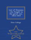 Image for List of Etonians Who Fought in the Great War, 1914-1919 - War College Series