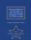 Image for Historical Memoir of the War in West Florida and Louisiana in 1814-15 : With an Atlas - War College Series