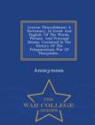 Image for Lexicon Thucydidaeum : A Dictionary, in Greek and English, of the Words, Phrases, and Principal Idioms, Contained in the History of the Peloponniesian War of Thucydides... - War College Series