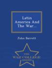 Image for Latin America and the War... - War College Series