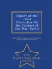 Image for Report of the Joint Committee On the Conduct of the War, Part 2 - War College Series