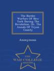 Image for The Border Warfare of New York During the Revolution, Or, the Annals of Tryon County - War College Series