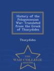 Image for History of the Peloponnesian War : Translated from the Greek of Thucydides - War College Series