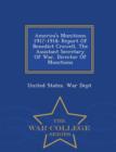 Image for America&#39;s Munitions 1917-1918 : Report of Benedict Crowell, the Assistant Secretary of War, Director of Munitions - War College Series