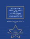 Image for Massachusetts soldiers and sailors of the revoluntionary war. A compilation from the archives - War College Series