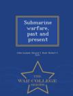 Image for Submarine Warfare, Past and Present - War College Series