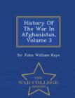 Image for History of the War in Afghanistan, Volume 3 - War College Series
