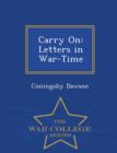 Image for Carry on : Letters in War-Time - War College Series