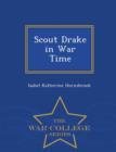 Image for Scout Drake in War Time - War College Series